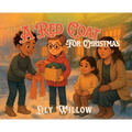 A Red Coat for Christmas: A Story of Kindness, Hope, and the Warmth of Giving