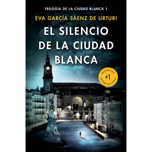 El Silencio de la Ciudad Blanca / The Silence of the White City (White City Trilogy. Book 1)