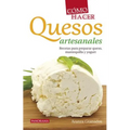 Cómo Hacer Quesos Artesanales
