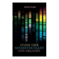 Studie über Minderwertigkeit von Organen: Grundzüge einer Organ-Minderwertigkeitslehre, Anamnestische Hinweise, Morphologische Kennzeichen, Mehrfache