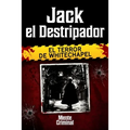 Jack el Destripador, el terror de Whitechapel