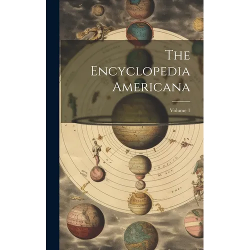 The Encyclopedia Americana; Volume 1