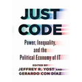 Just Code: Power, Inequality, and the Political Economy of It