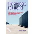 The Struggle for Justice: Conversations with John Bottomley about Transforming Church Community Services