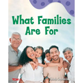 What Families Are for: A Wordless Nonfiction Book