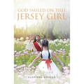 God Smiled On This Jersey Girl