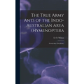 The True Army Ants of the Indo-Australian Area (Hymenoptera: Formicidae: Dorylinae)