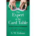 The Expert at the Card Table: The Classic Treatise on Card Manipulation