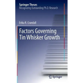 Factors Governing Tin Whisker Growth