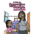 A Day in Quarantine with Jordyn: Jordyn's Journeys