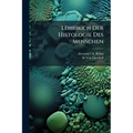 Lehrbuch Der Histologie Des Menschen: Einschliesslich Der Mikroskopischen Technik