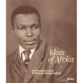 Ideas of Africa: Portraiture and Political Imagination