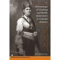 The Archaeology of Clothing and Bodily Adornment in Colonial America