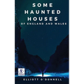 Some Haunted Houses of England Wales