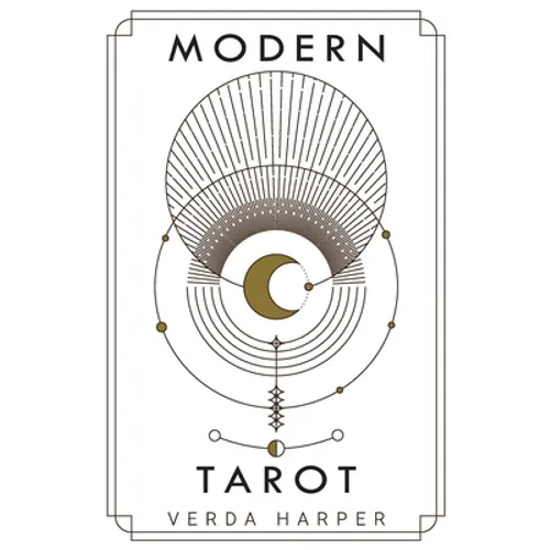 Modern tarot: The ultimate guide to the mystery, witchcraft, cards, decks, spreads and how to avoid traps and understand the symbolism