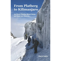 From Platberg to Kilimanjaro: via Mount Stanley, Mount Kenya, and Mont-aux-Sources...