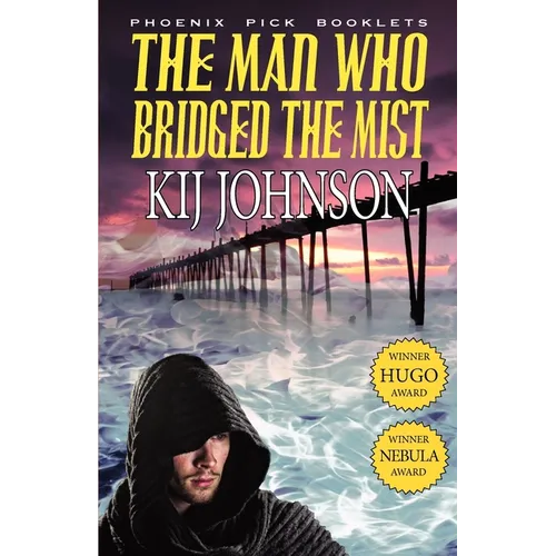 The Man Who Bridged the Mist - Hugo & Nebula Winning Novella