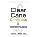 Clear Cane Chronicles: Shaping the Future of Healthcare Through Person-Centered Care