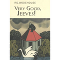 Very Good, Jeeves!: A Jeeves & Wooster Collection
