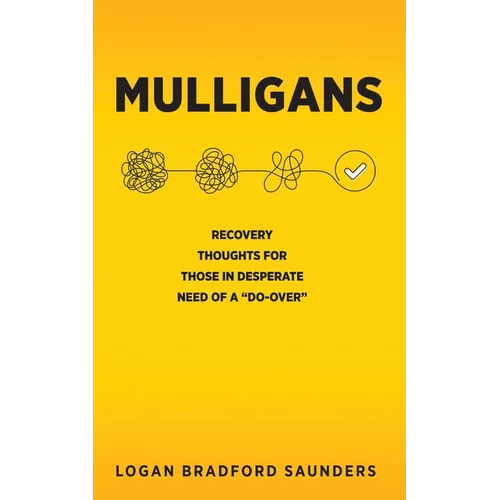 Mulligans: Recovery Thoughts for Those in Desperate Need of a Do-Over