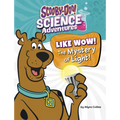 Like Wow! the Mystery of Light!: A Scooby-Doo! Science Adventure