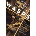 Wasps: The Splendors and Miseries of an American Aristocracy