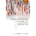 Healthcare Public Health: Improving Health Services Through Population Science