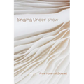 Singing Under Snow