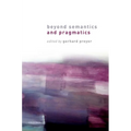 Beyond Semantics and Pragmatics