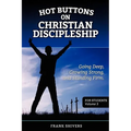 Hot Buttons on Discipleship