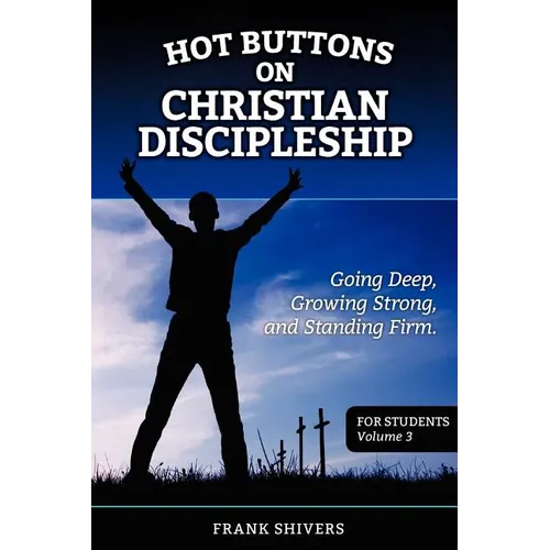 Hot Buttons on Discipleship