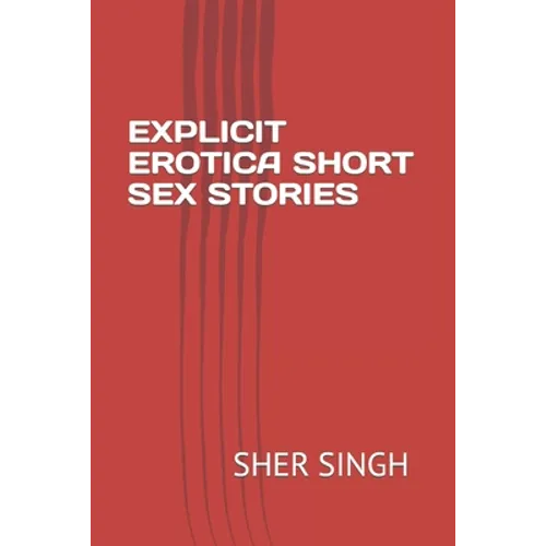 Explicit Erotica Short Sex Stories