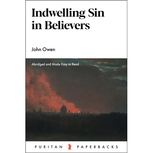 Indwelling Sin in Believers