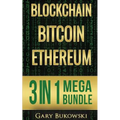 Blockchain: Bitcoin, Ethereum, Crytocurrency (An Easy to understand guide on Bitcoin, ethereum and Crytocurrency Investing includi