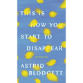 This Is How You Start to Disappear