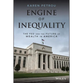 Engine of Inequality: The Fed and the Future of Wealth in America