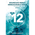 Boundless Mercy, Immeasurable Grace: A Five Week Study In Jonah
