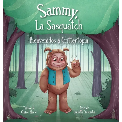 Sammy, La Sasquatch: Bienvenidos a Crittertopia