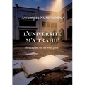 L'Université m'a trahie: Rescapée, fils de mon père