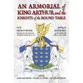 An Armorial of King Arthur and the Knights of the Round Table