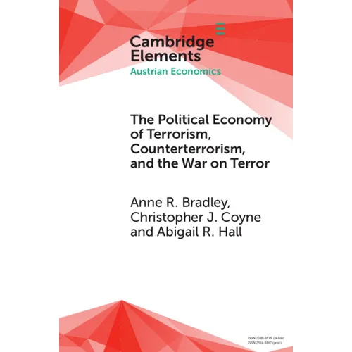 The Political Economy of Terrorism, Counterterrorism, and the War on Terror