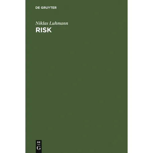 Risk: A Sociological Theory