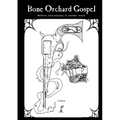Bone Orchard Gospel: Western Role-Playing in Another World