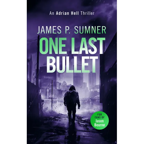 One Last Bullet: A High Octane Assassination Thriller