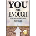 You Are Enough: Realizing the Untapped Power of Thought