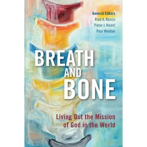 Breath and Bone: Living Out the Mission of God in the World