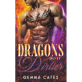 Dragons Do It Dirtier