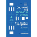 Crushing The Technical Interview: Data Structures And Algorithms (Java Edition)