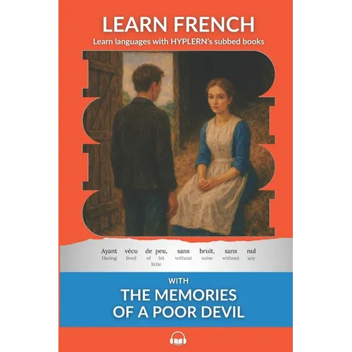 Learn French with The Memories of a Poor Devil: Interlinear French to English