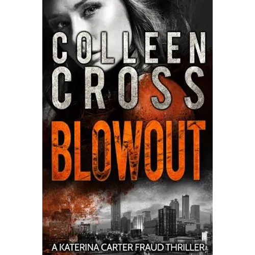 Blowout: A Katerina Carter Fraud Legal Thriller